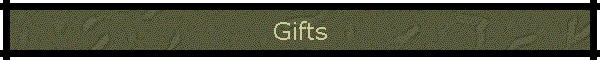 Gifts